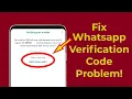 WhatsApp Verification Code Not Received Problem Whatsapp OTP Verification code problem Howtosolveit