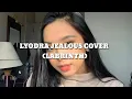 Download Lagu LYODRA JEALOUS COVER (LABRINTH) LIRIK