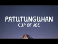 Cup of Joe - Patutunguhan (Lyrics)