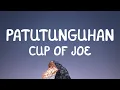 Download Lagu Cup of Joe - Patutunguhan (Lyrics)