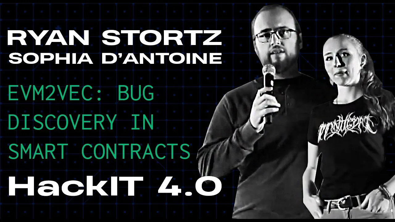 Ryan Stortz & Sophia D'Antoine - “EVM2VEC: Bug Discovery in Smart Contracts”