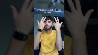 QUESTIONS I GET ASKED AS AN ARAB 