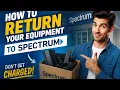 How to return your equipment to Spectrum