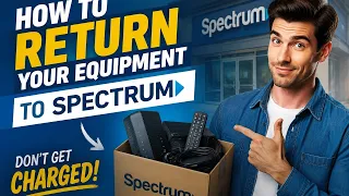 How to return your equipment to Spectrum