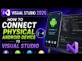 How to Enable USB Debugging Connect Android to Visual Studio 2026