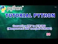 Belajar Python 30 - Converting INT to STRING Mengonversi INT menjadi STRING