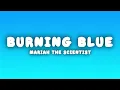 Mariah the Scientist - Burning Blue (Lyrics)