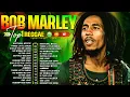 Bob Marley Greatest Hits Reggae Songs 2025 - Top 20 Best Song Of Bob Marley Playlist Ever 2025