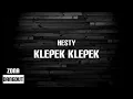 Hesty - Klepek Klepek (Lirik)