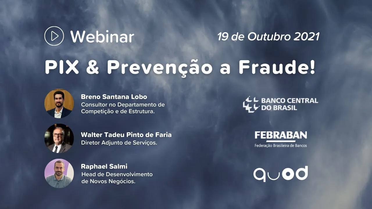 Quod, Febraban e Banco Central | PIX & Prevenção a Fraude
