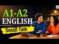 Understand Real English Small Talk Daily Conversations A1
