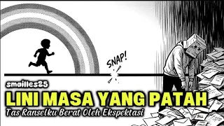 smailles25 lini masa yang patah tas ranselku berat oleh ekspektasi 