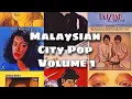 Lagu Malaysian 80s City Pop ~ Volume 1