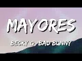 Becky G, Bad Bunny - Mayores (Letra\Lyrics) [Loop 1 Hour]