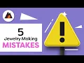 5 Mistakes in DIY Jewelry Making