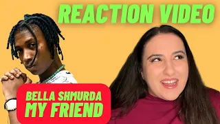 just vibes reactions bella shmurda my friend