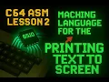 Machine Language for the 6510 - C64 Assembly Lesson 2