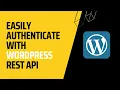 how to do WordPress rest API authentication easily