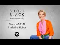 Christina Hobbs - Season 5 Ep12 Short Black with Sandra Sully Channel 10