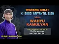 Lagu WAHYU KAMULYAN - KI SIGID ARIYANTO - Ds. Margomulyo Kec. Tayu Kab. Pati