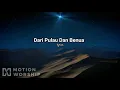 Download Lagu Dari Pulau dan Benua (lyrics)