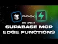 Supabase MCP Edge Functions Update - Execute Supabase Edge Functions From Cursor EASY