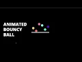 How to create a animated bouncy ball with css