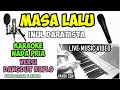 Download Lagu MASA LALU KARAOKE KOPLO NADA PRIA