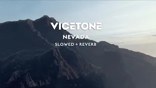 vicetone nevada slowed reverb feat cozi zuehlsdorff