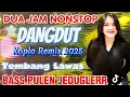Download Lagu DUA JAM NONSTOP‼️ DANGDUT KOPLO REMIX 2025/TEMBANG LAWAS KENANGAN