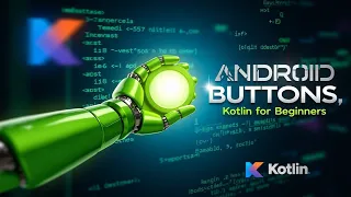 Android Button Tutorial for Beginners Learn with Kotlin