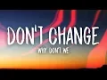 Download Lagu Why Don't We - Don't Change (Lyrics)