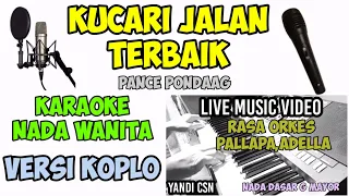 Download KUCARI JALAN TERBAIK KARAOKE KOPLO NADA WANITA MP3