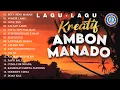 Download Lagu Lagu - Lagu Kreatif  Ambon - Manado || FULL ALBUM (Official Music Video)