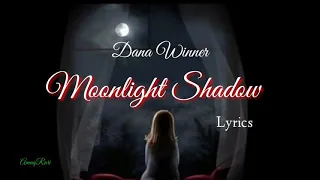 Download Moonlight Shadow//Dana Winner//Lyrics MP3