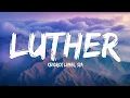 Download Lagu Kendrick Lamar, SZA - luther (Lyrics)