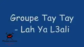 Group Tay Tay Allah Ya Alem Yaasas Jabha Lwakt Tal3a Sbitar Dawi Original  Group Tay Tay Allah Ya Alem Yaasas Jabha Lwakt Tal3a Sbitar Dawi Original