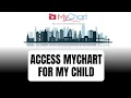 How To Access MyChart For My Child Access my child s MyChart - Quick Easy