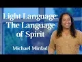 Light Language The Language of Spirit