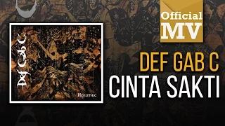 Download Def Gab C - Cinta Sakti (Official Music Video) MP3