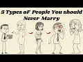 Lagu 5 Types of People You Should Never Marry