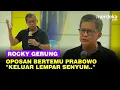 Lagu Kritik Tajam Rocky Gerung Oposan Usai Bertemu Prabowo Senyum: Setelah Oposisi Dapat Posisi