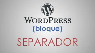 El bloque SEPARADOR de WordPress