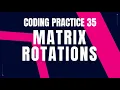 Matrix Rotations Problem Step-by-Step Guide Code and Debugging Coding Practice 35 Nxtwave CCBP