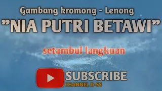 Download gambang kromong nia putri betawi - setambul langkuan MP3