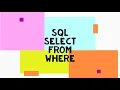 6 SQL SELECT FROM WHERE