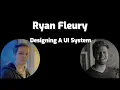 Designing a UI System with Ryan Fleury
