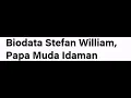 Download Lagu Biodata Stefan William terbaru dan foto kren dia
