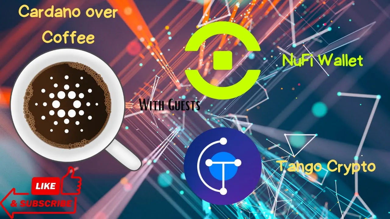 Cardano Over Coffee W/ Guest NuFi Wallet and Tango Crypto