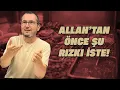 Download Lagu Allah’tan, önce şu rızkı iste! / Kerem Önder